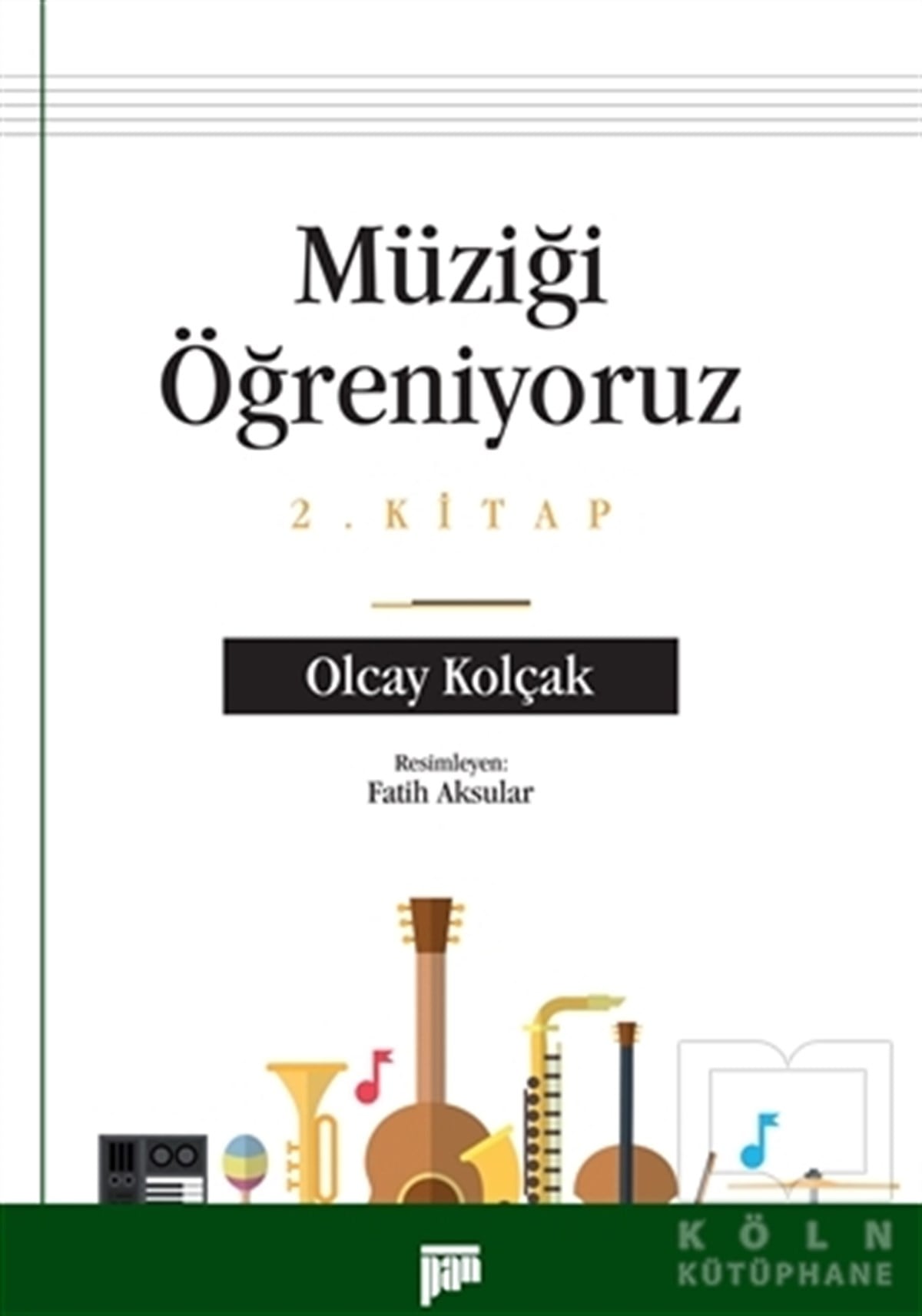 Olcay KolçakÖğrenim KitaplarıMüziği Öğreniyoruz 2. Kitap