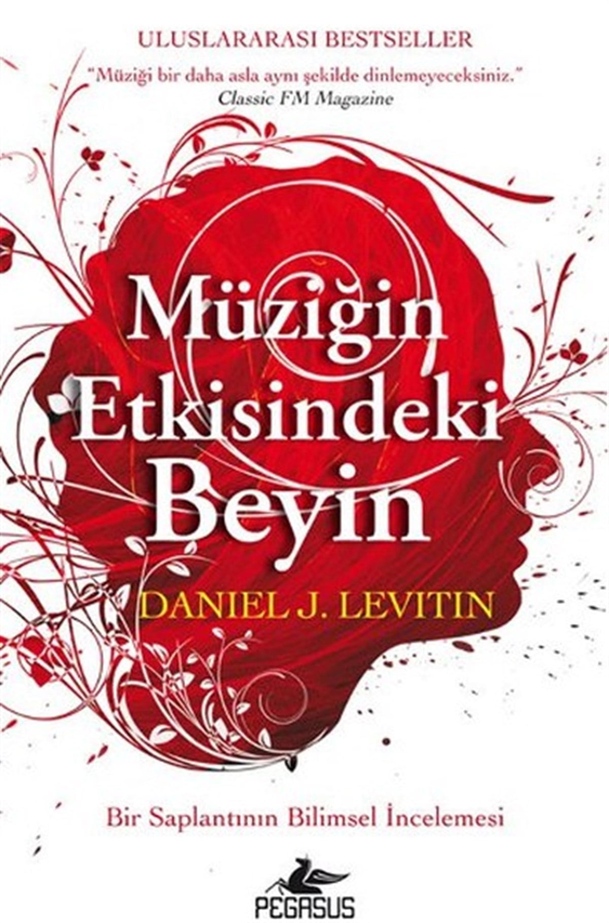 Daniel J. LevitinPopüler Bilim KitaplarıMüziğin Etkisindeki Beyin