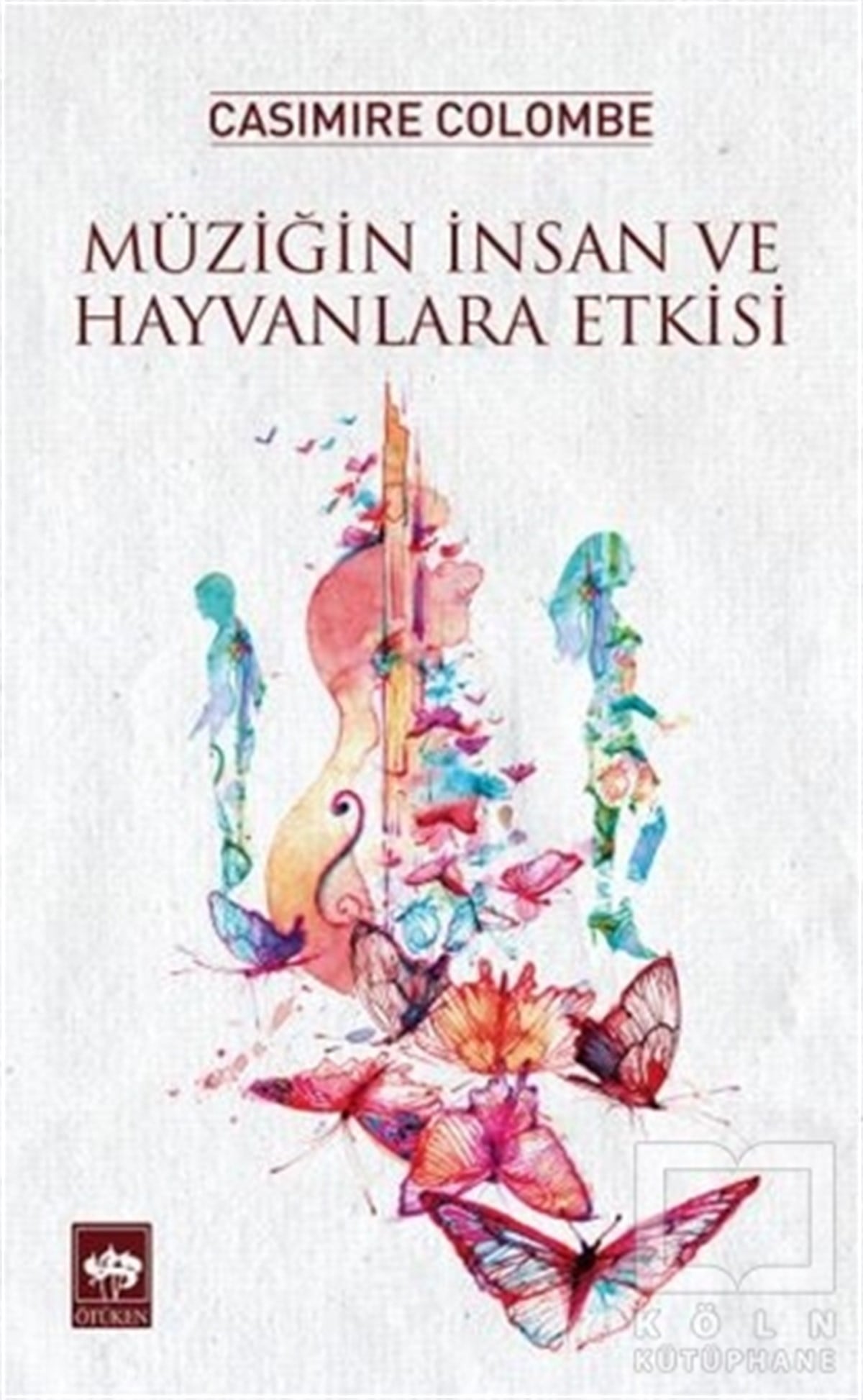Casimire ColombeGenel Kavramlar, Kuram ve TarihçeMüziğin İnsan ve Hayvanlara Etkisi