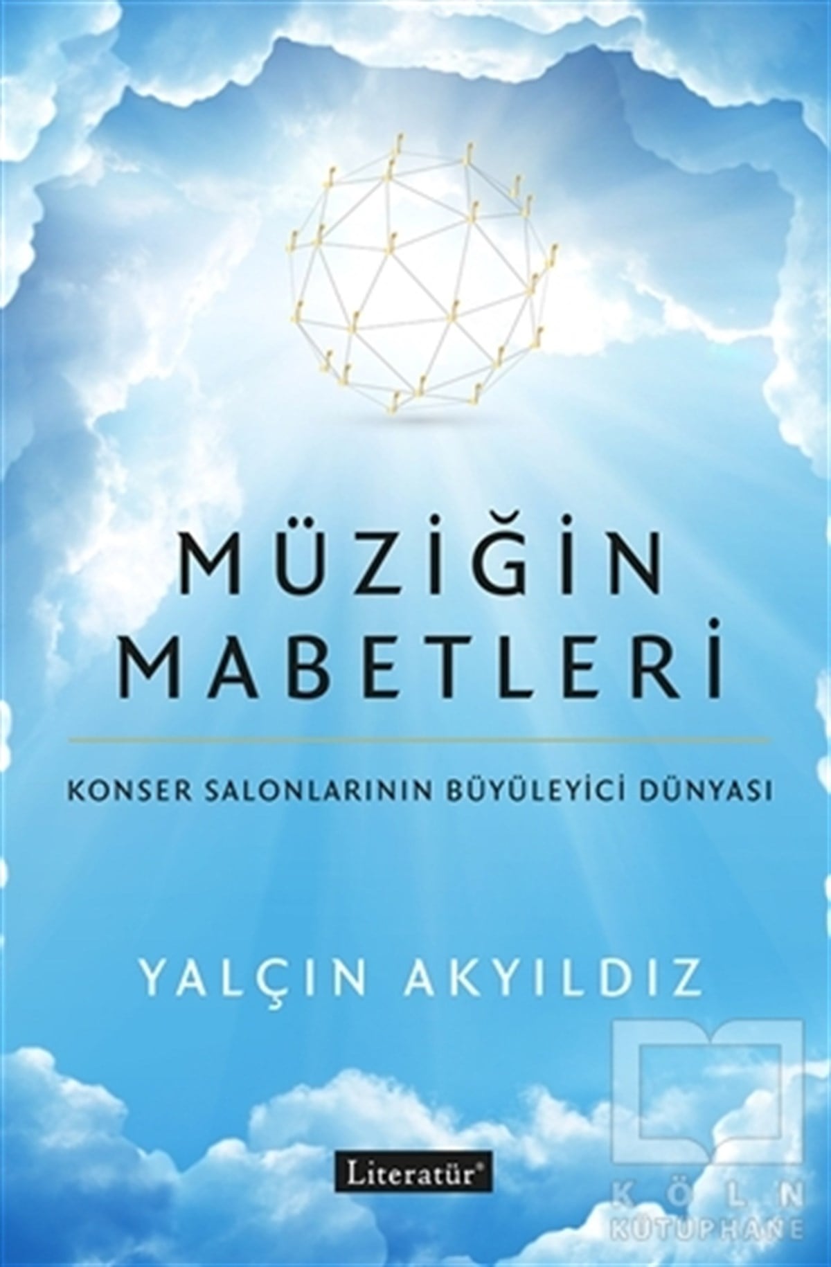 Yalçın AkyıldızMüzik KitaplarıMüziğin Mabetleri