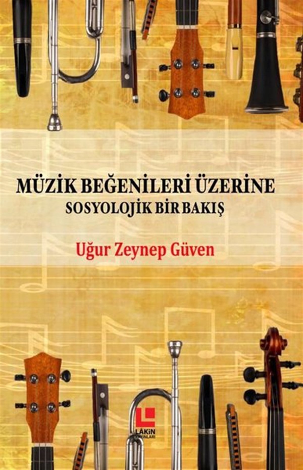 Uğur Zeynep GüvenMüzik KitaplarıMüzik Beğenileri Üzerine Sosyolojik Bir Bakış