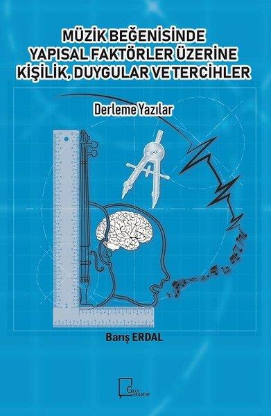 Barış ErdalMüzik KitaplarıMüzik Beğenisinde Yapısal Faktörler Üzerine Kişilik Duygular ve Tercihler