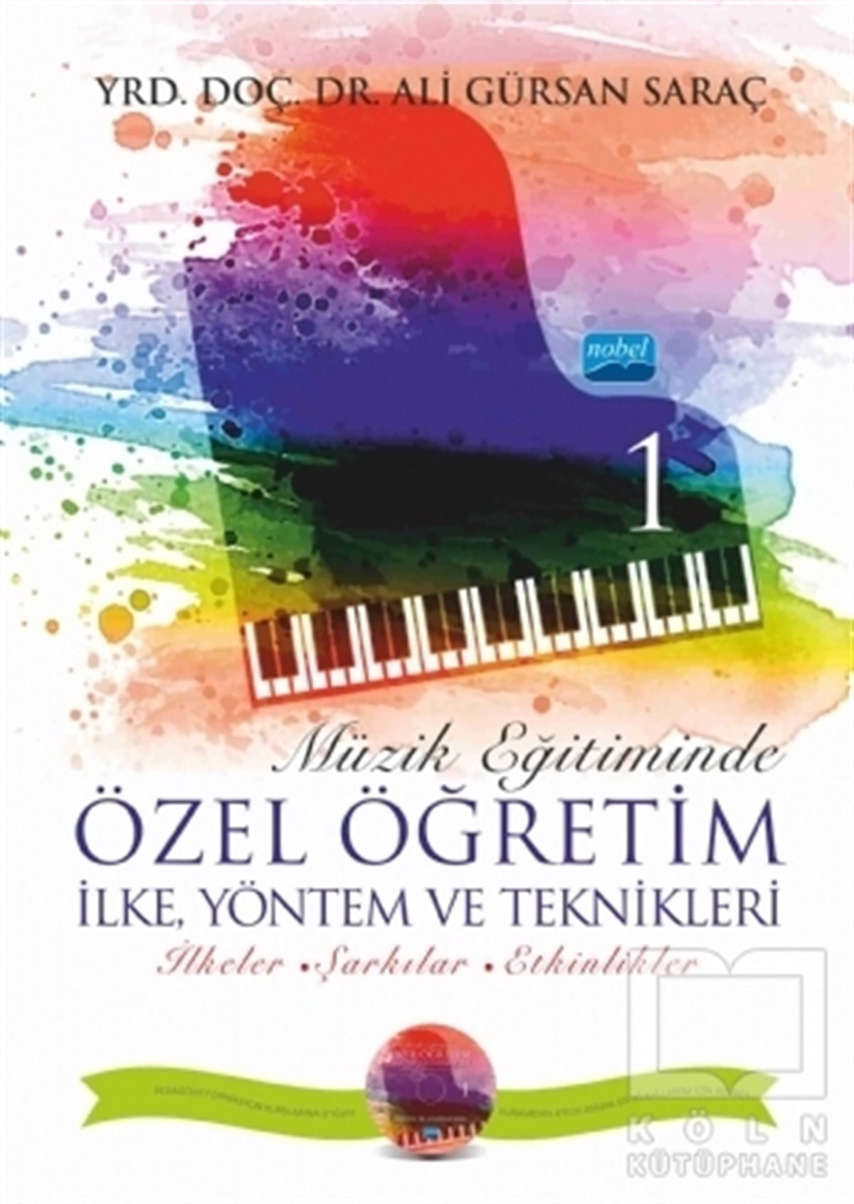 Ali Gürsan SaraçÖğrenim KitaplarıMüzik Eğitiminde Özel Öğretim İlke Yöntem ve Teknikleri - 1