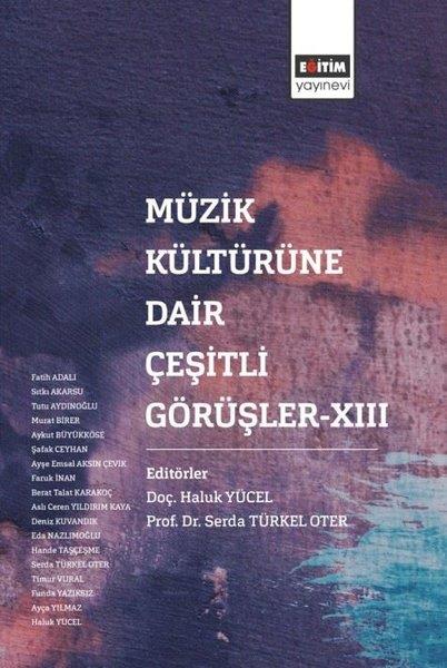 KolektifMüzik KitaplarıMüzik Kültürüne Dair Çeşitli Görüşler - 13