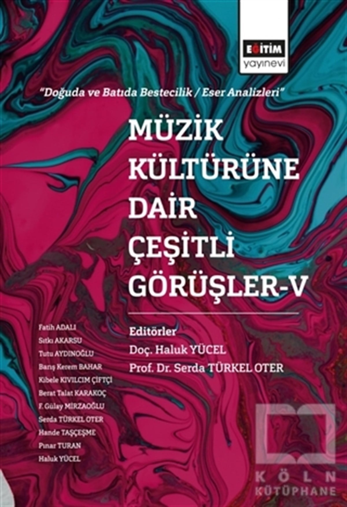 Haluk YücelGenel Kavramlar, Kuram ve TarihçeMüzik Kültürüne Dair Çeşitli Görüşler 5