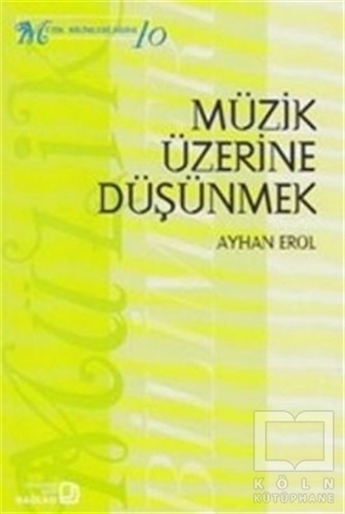 Ayhan ErolGenel Kavramlar, Kuram ve TarihçeMüzik Üzerine Düşünmek