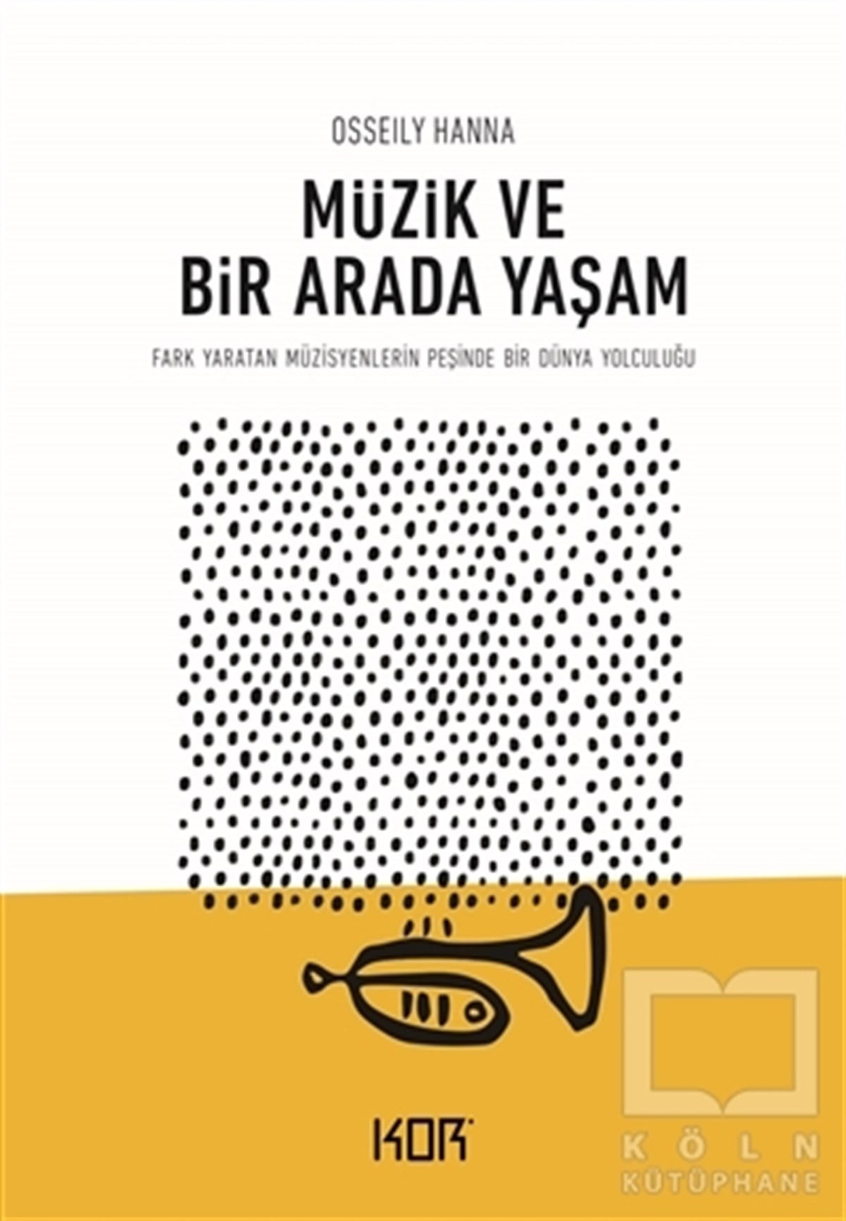 Osseily HannaGenel Kavramlar, Kuram ve TarihçeMüzik ve Bir Arada Yaşam