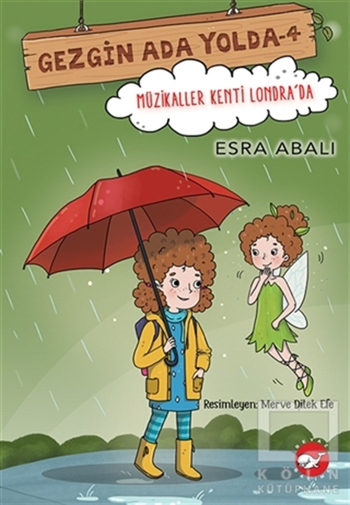 Esra AbalıÇocuk RomanlarıMüzikaller Kenti Londra'da - Gezgin Ada Yolda 4