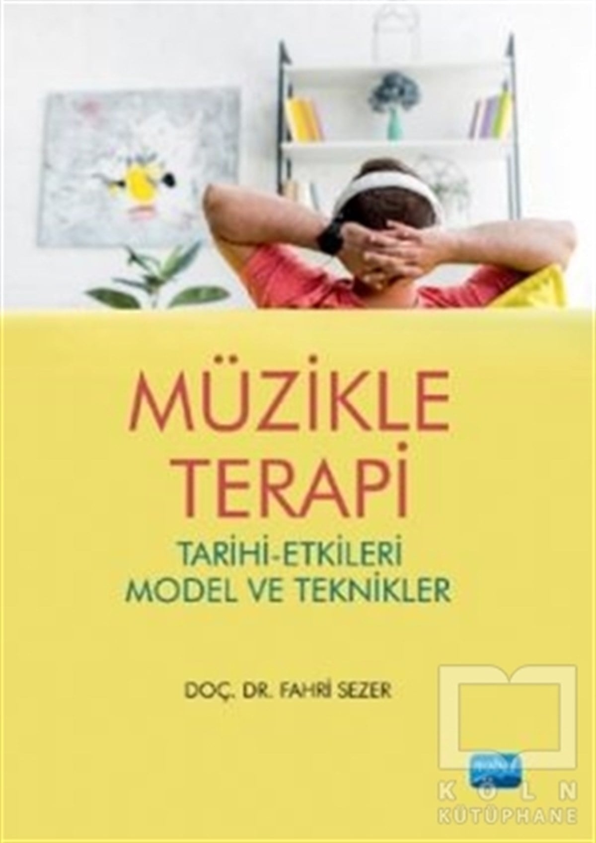 Fahri SezerÖğrenim KitaplarıMüzikle Terapi