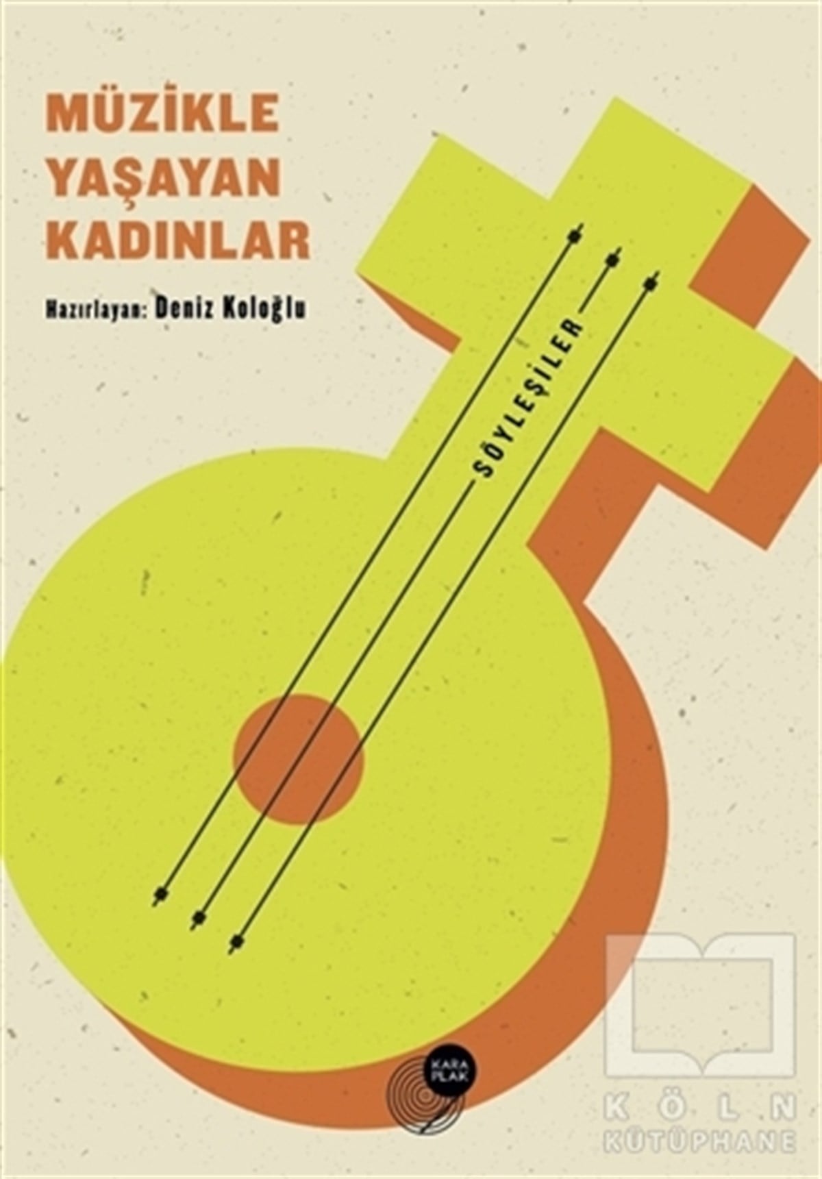 Deniz KoloğluSöyleşiMüzikle Yaşayan Kadınlar