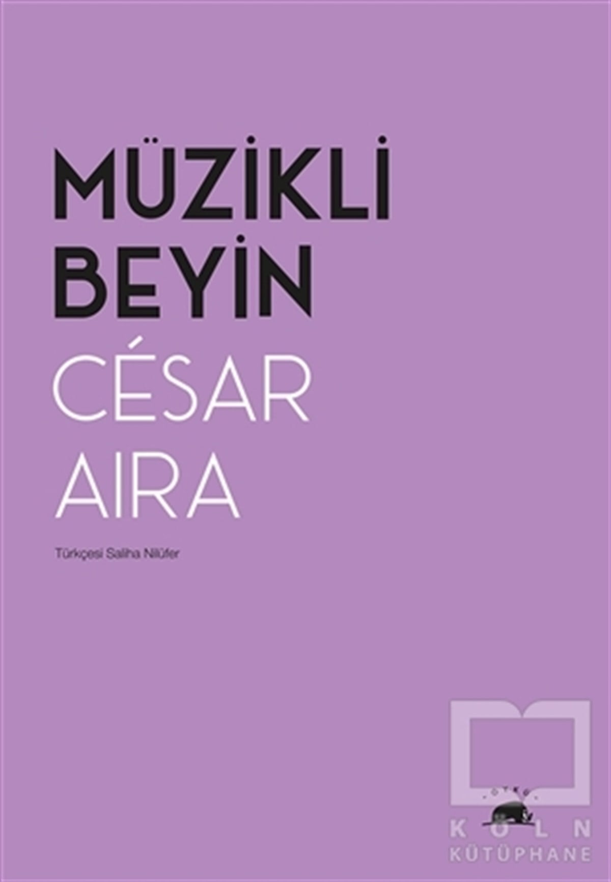 Cesar AiraHikaye (Öykü) KitaplarıMüzikli Beyin