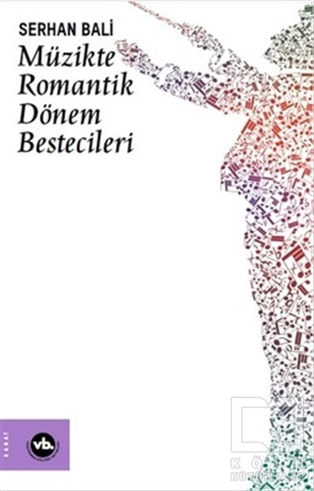 Serhan BaliSanatçılarMüzikte Romantik Dönem Bestecileri