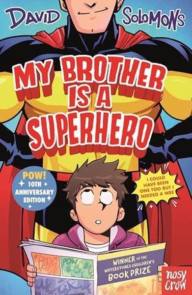 David SolomonsChildrenMy Brother Is a Superhero : 10th Anniversary Edition