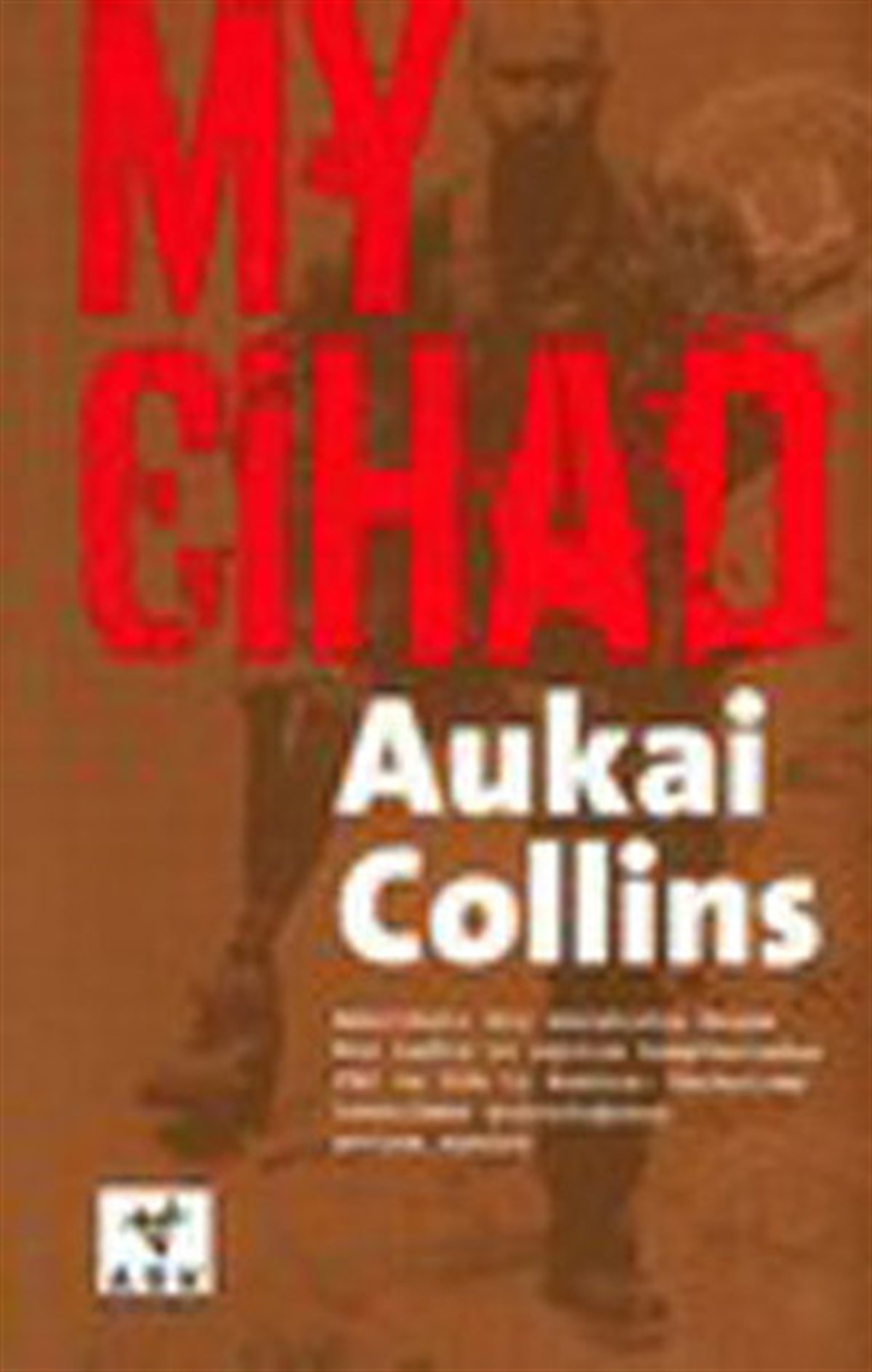 Aukai CollinsDünya Siyaseti ve PolitikasıMy Cihad