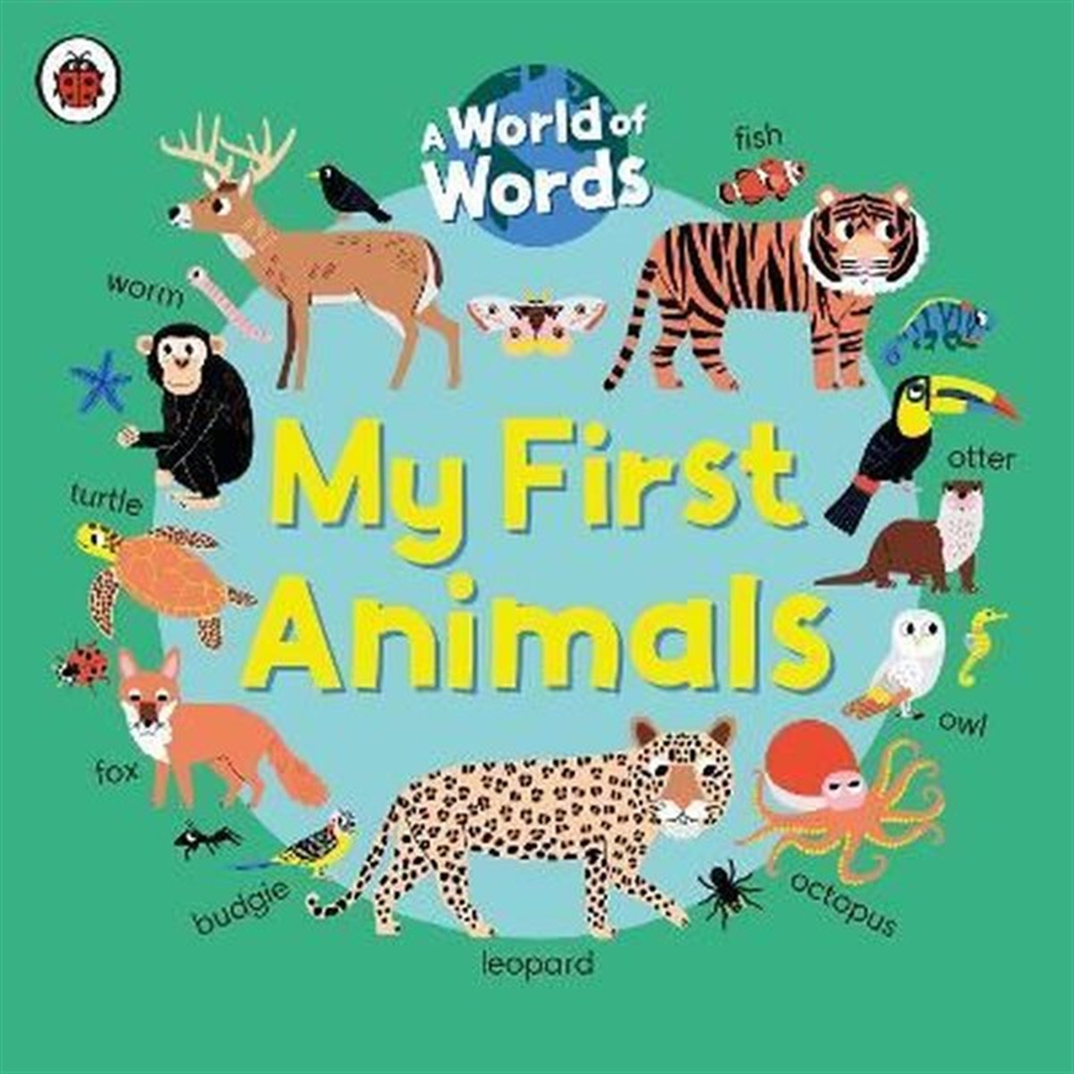 LadybirdChildren InterestMy First Animals : A World of Words