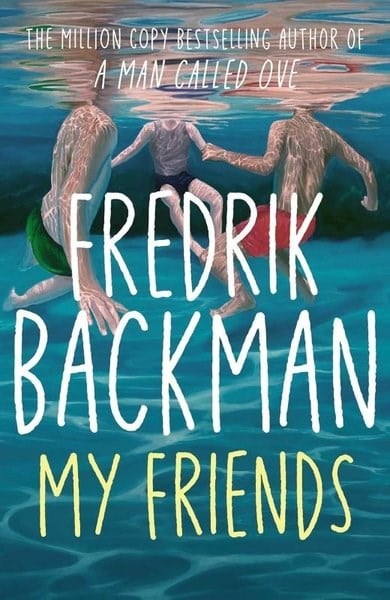 Fredrik BackmanRomanceMy Friends