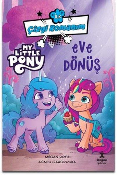 KolektifEgitim Etkinlik KitaplariMy Little Pony - Eve Dönüş - İlk Çizgi Romanım