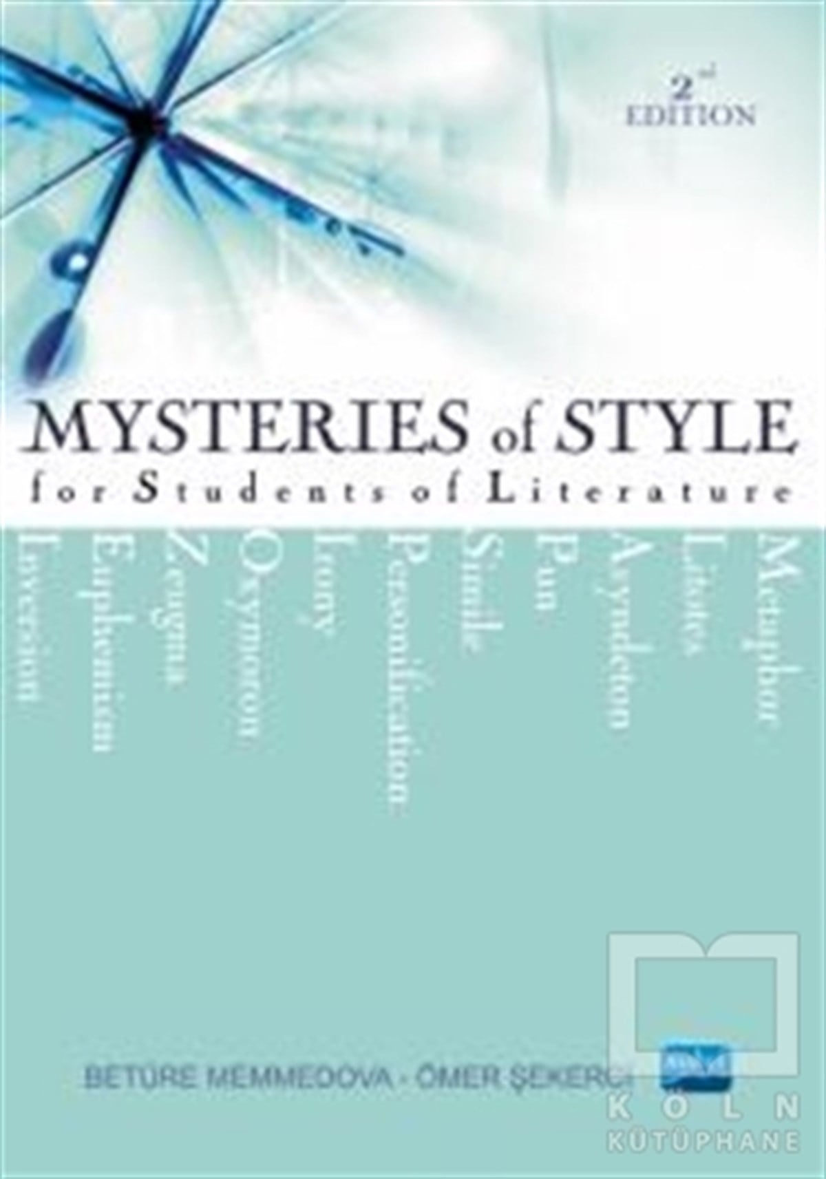 Ömer ŞekerciYabancı Dilde KitaplarMysteries of Style for Students of Literature