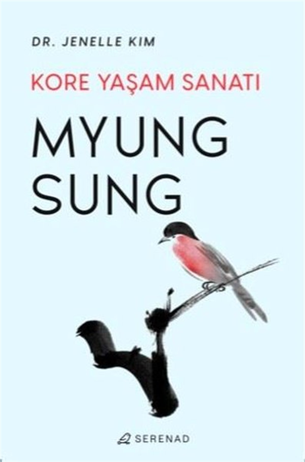 Jenelle KimKişisel Gelişim KitaplarıMyung Sung: Kore Yaşam Sanatı