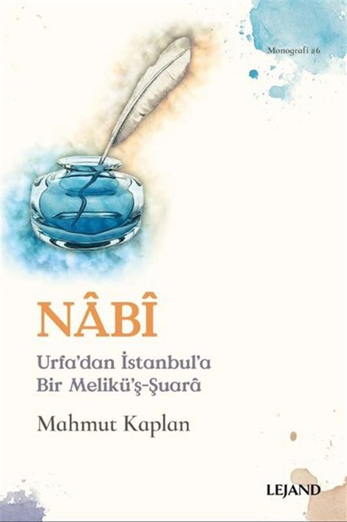 Mahmut KaplanTürk ŞiiriNabi-Urfa'dan İstanbul'a Bir Melikü'ş-Şuara