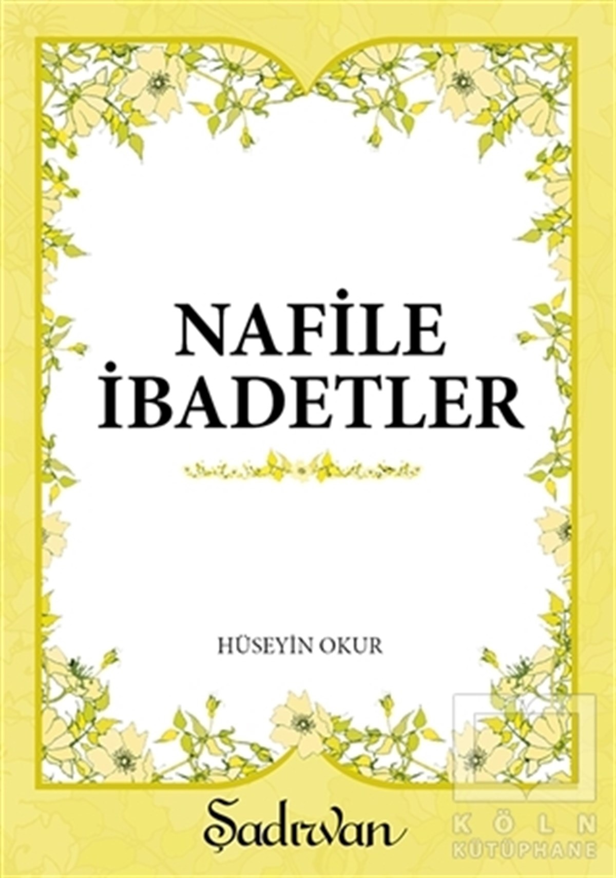 Hüseyin Okurİslam ve Günümüz İslam DüşüncesiNafile İbadetler