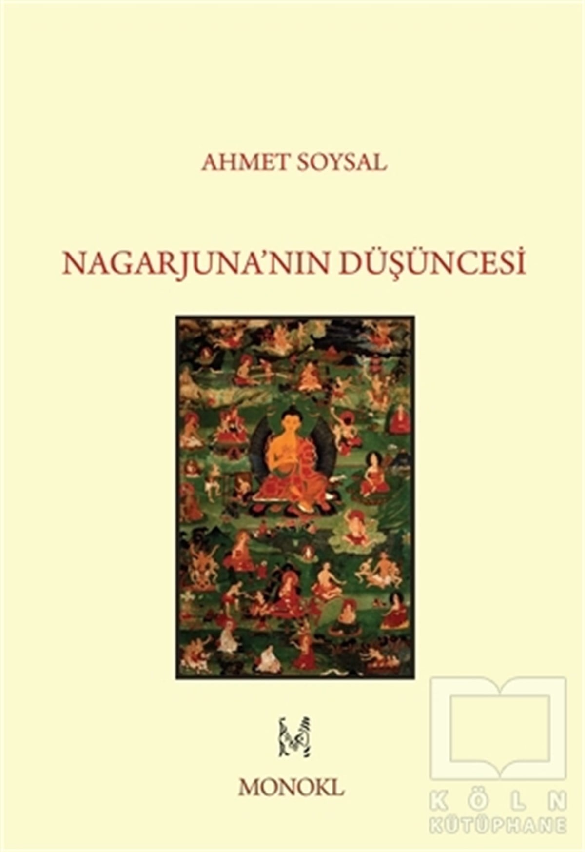 Ahmet SoysalDüşünceNagarjuna'nın Düşüncesi
