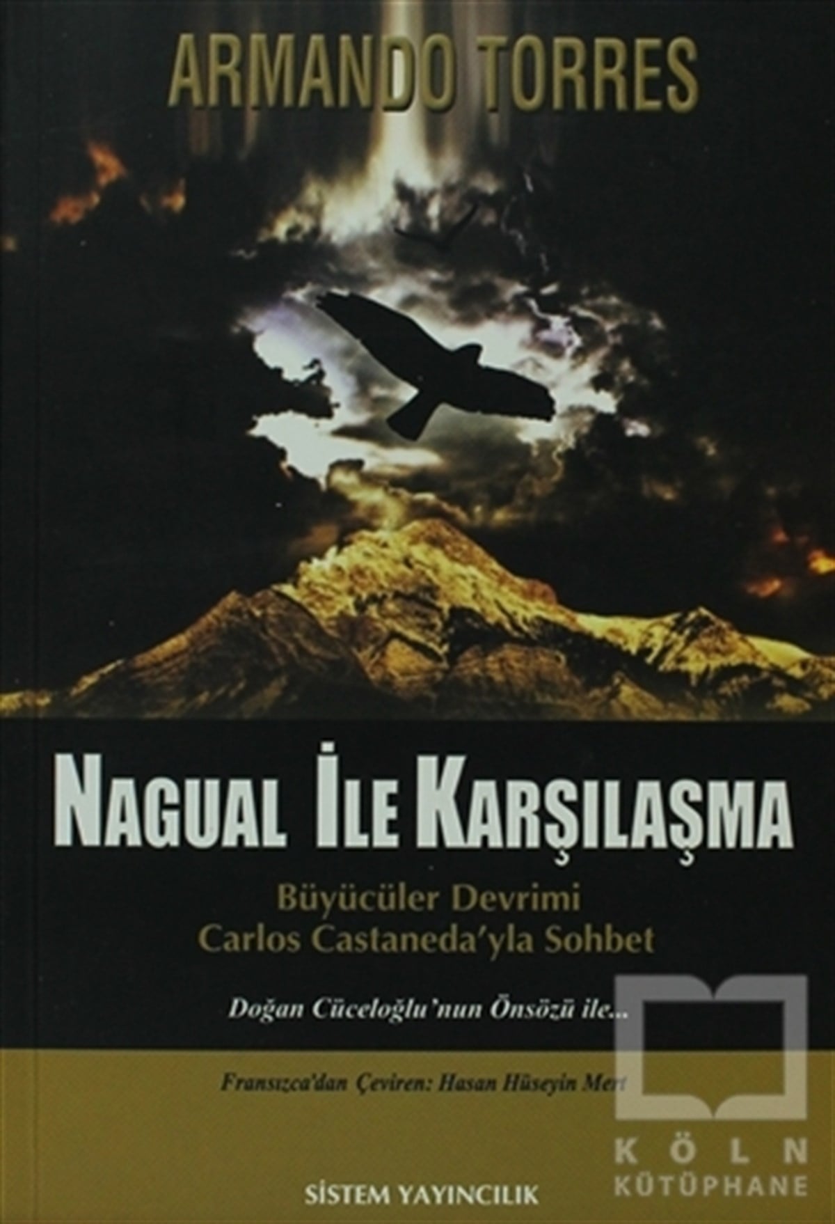 Armando TorresParapsikoloji-GizemNagual İle Karşılaşma