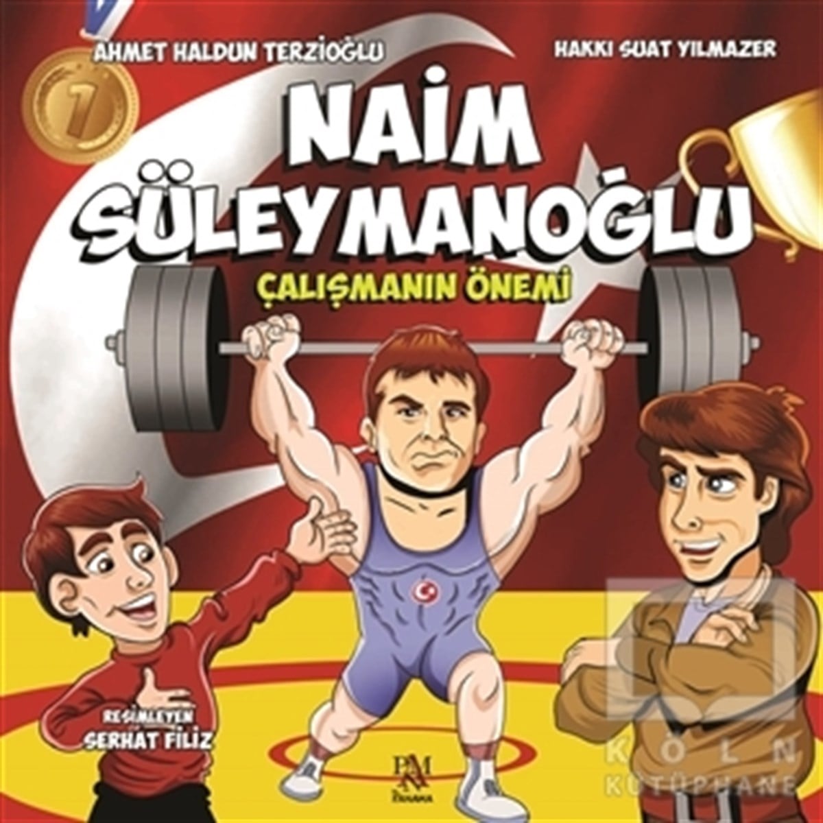 Ahmet Haldun TerzioğluÇizgi RomanNaim Süleymanoğlu