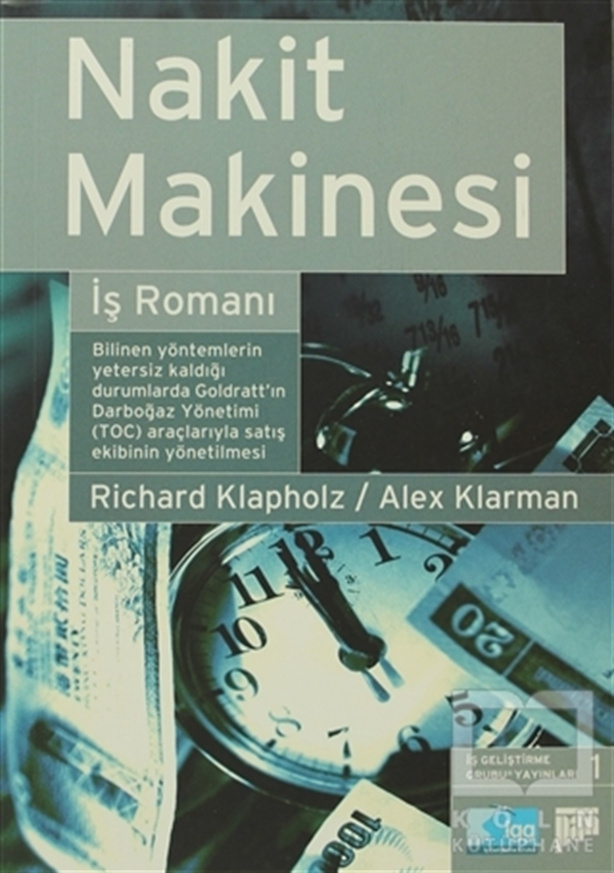 Richard KlapholzAraştırma-İnceleme-KuramNakit Makinesi İş Romanı