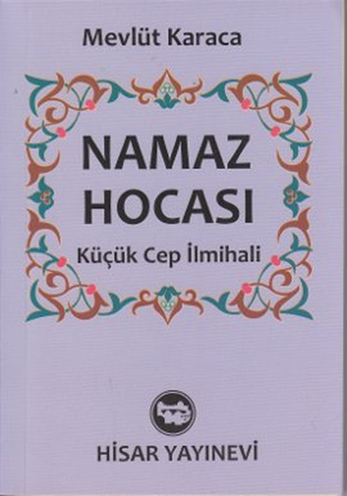 Mevlüt Karacaİslami KitaplarNamaz Hocası (Cep Boy)
