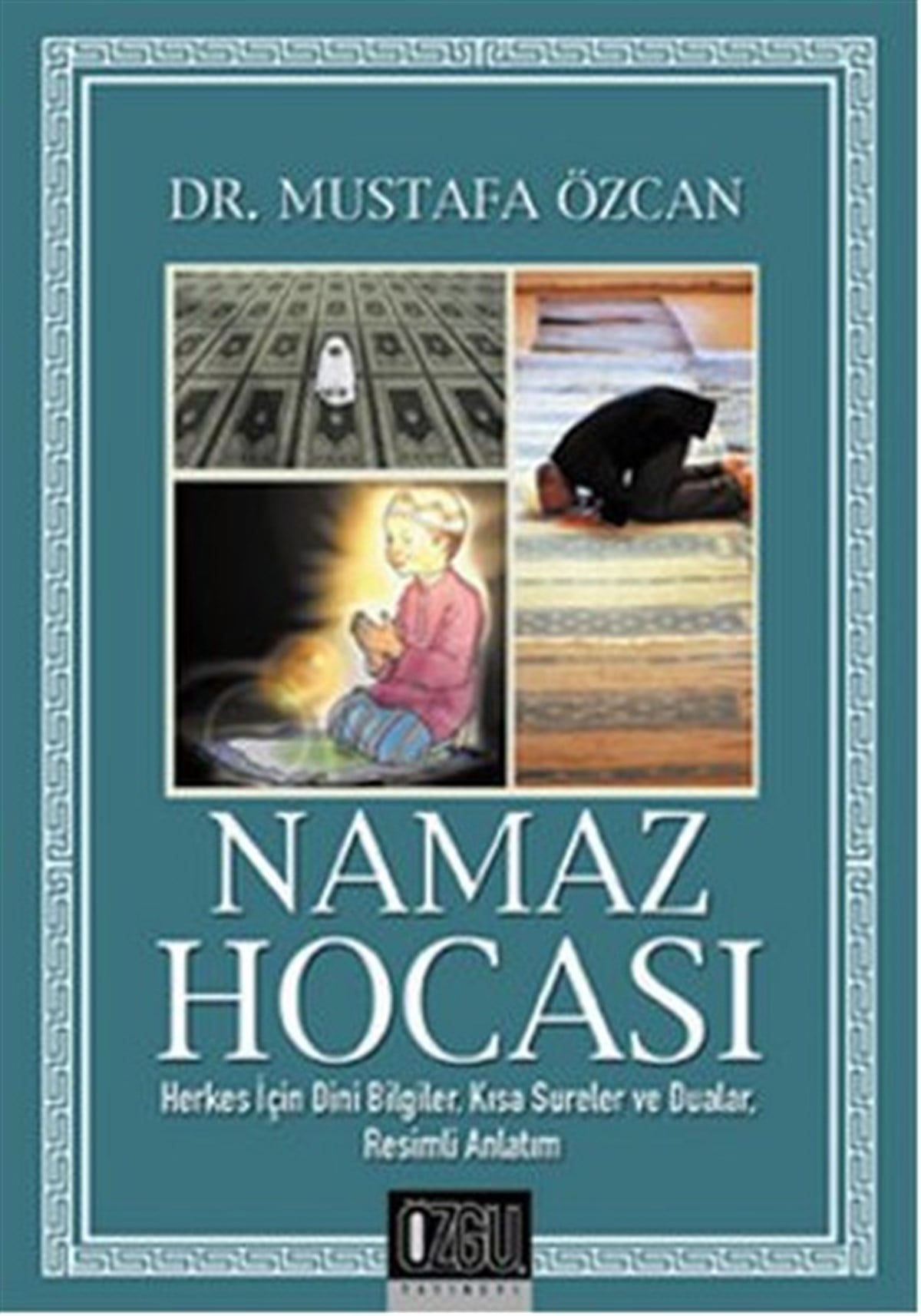 Mustafa Özcanİslami KitaplarNamaz Hocası