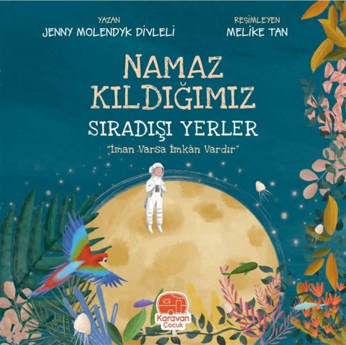 Jenny Molendyk DivleliIslami Çocuk KitaplariNamaz Kıldığımız Sıradışı Yerler