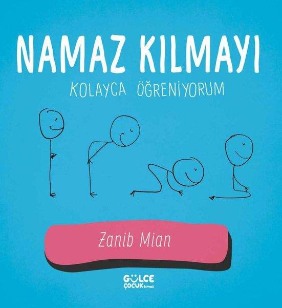 Zanib MianIslami Çocuk KitaplariNamaz Kılmayı Kolayca Öğreniyorum