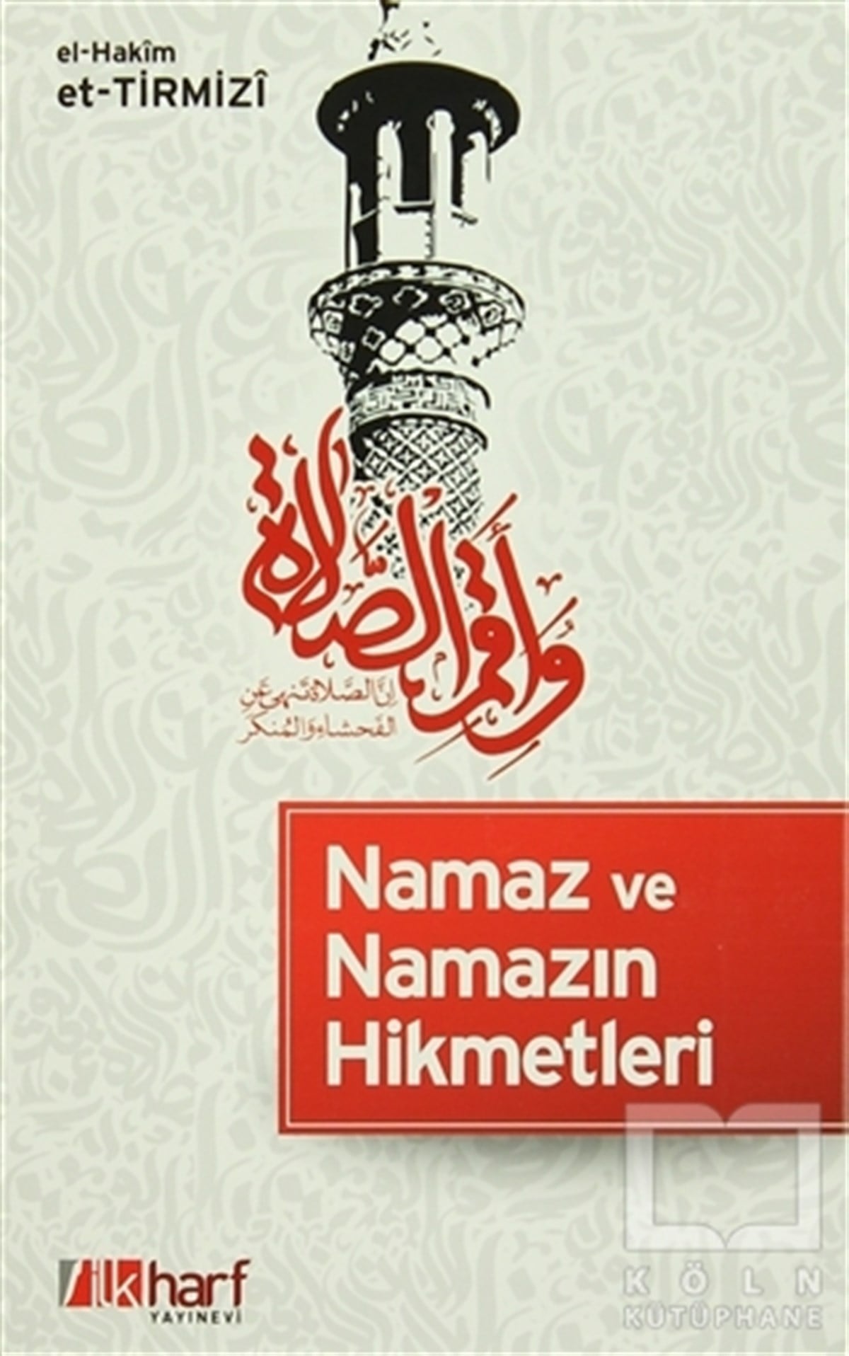 el-Hakim et-TirmiziTasavvuf - Mezhepler - TarikatlarNamaz ve Namazın Hikmetleri