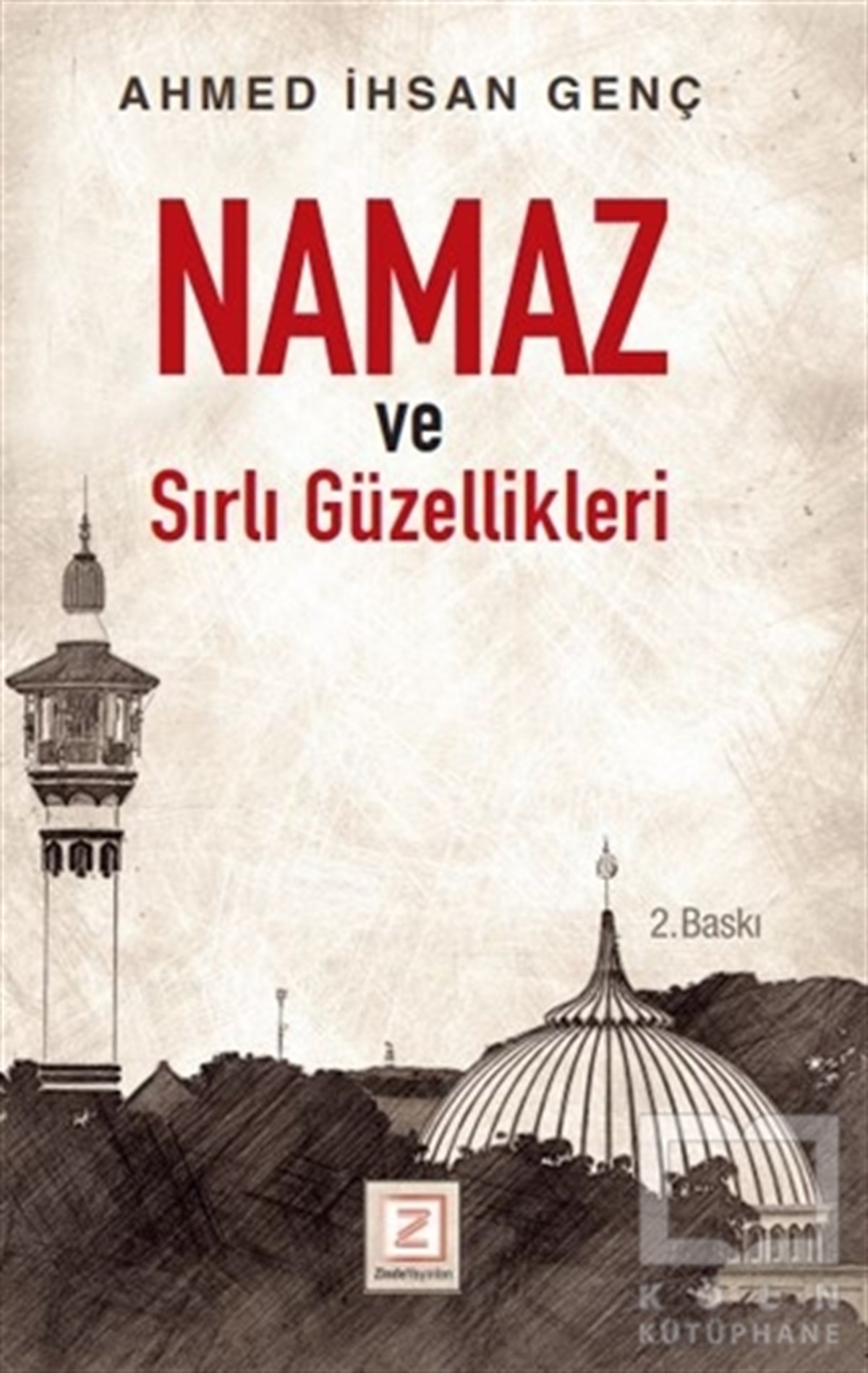 Ahmed İhsan GençDiğerNamaz ve Sırlı Güzellikleri