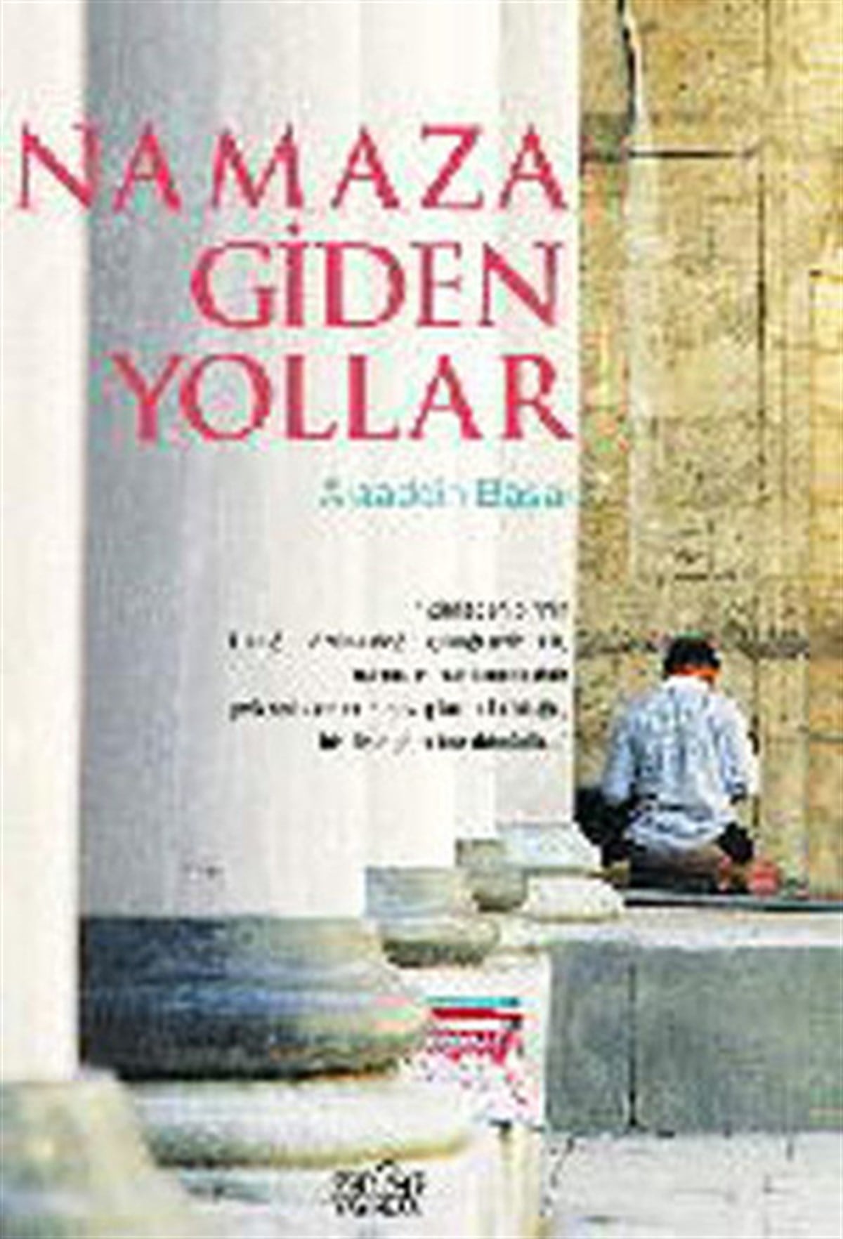 Alaaddin Başarİslami KitaplarNamaza Giden Yollar