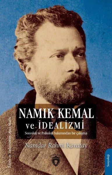 Namdar Rahmi KarataySosyoloji KitaplarıNamık Kemal ve İdealizmi - Sosyoloji ve Psikoloji Bakımından Bir Çalışma