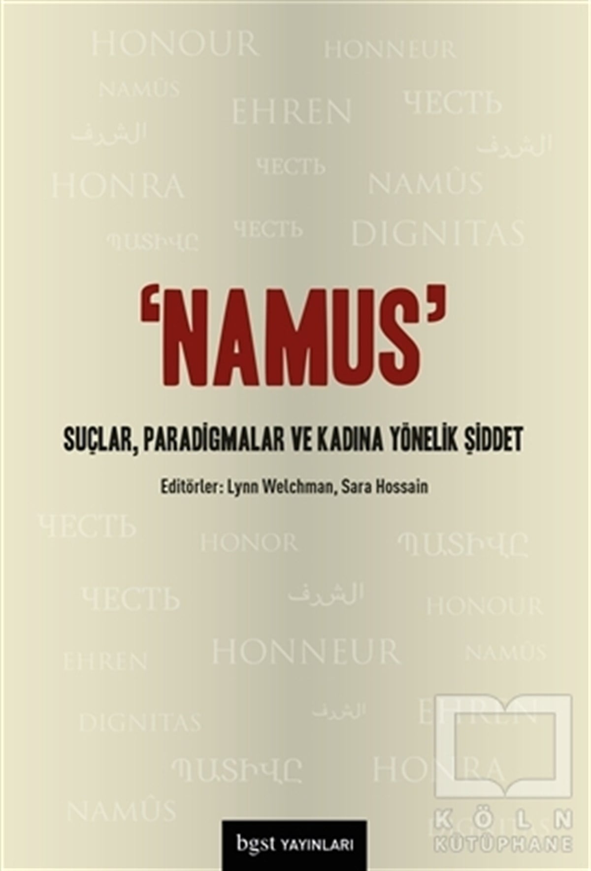 KolektifKadın Sorunu - FeminizmNamus: Suçlar, Paradigmalar ve Kadına Yönelik Şiddet