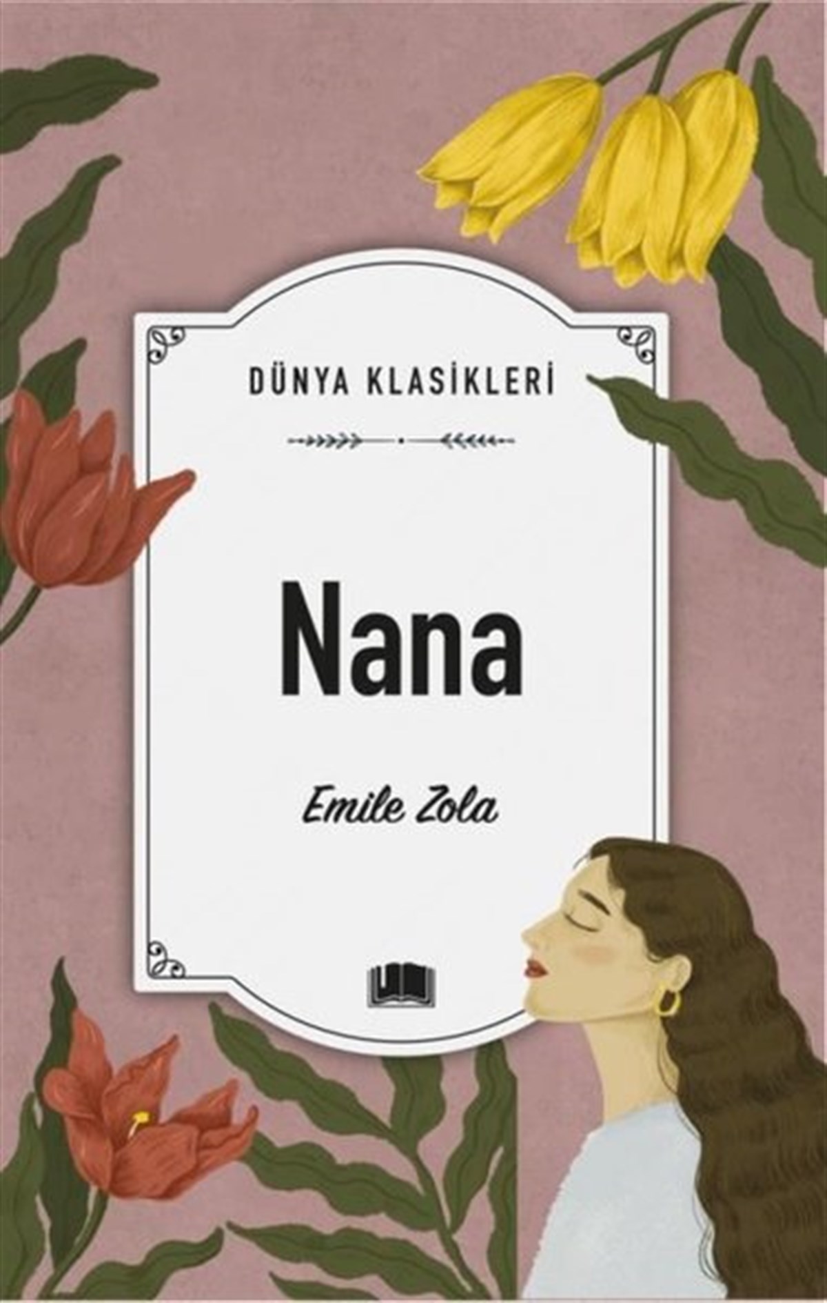 Emile ZolaDünya KlasikleriNana - Dünya Klasikleri
