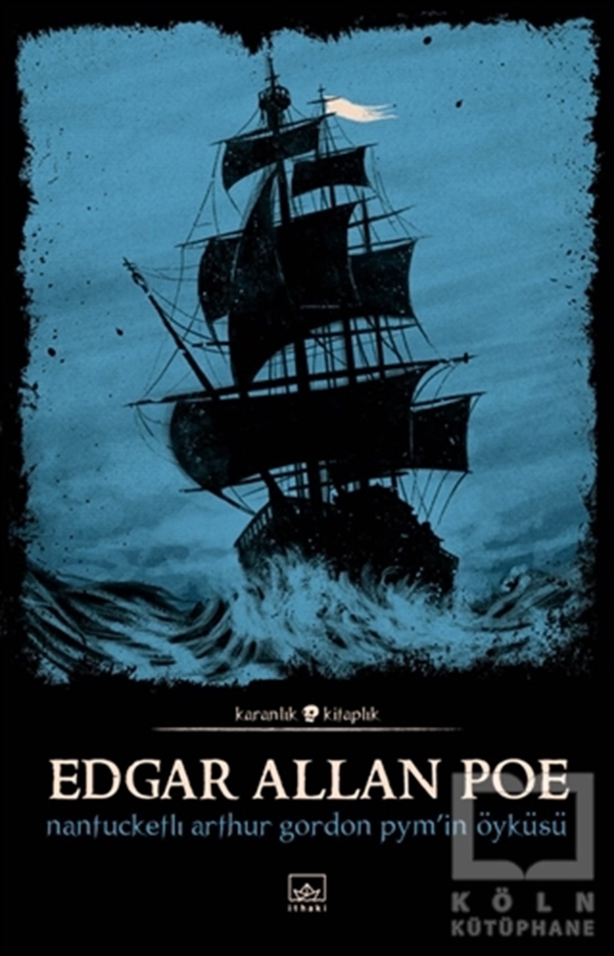 Edgar Allan PoeKorku-GerilimNantucketlı Arthur Gordon Pym'in Öyküsü