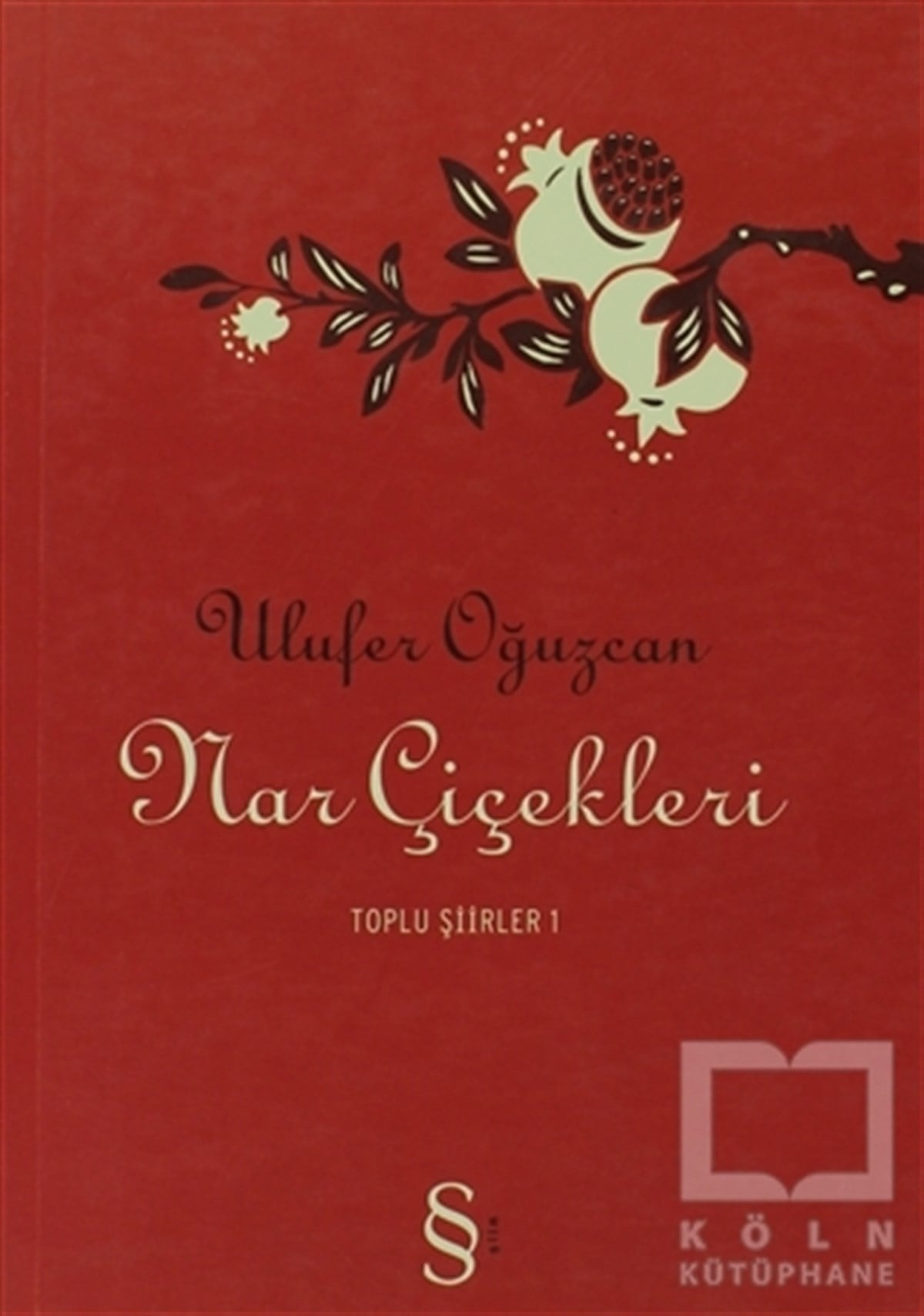Ulufer OğuzcanŞiirNar Çiçekleri