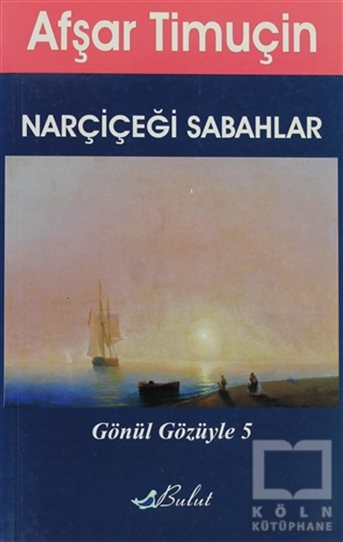 Afşar TimuçinDenemeNarçiçeği Sabahlar