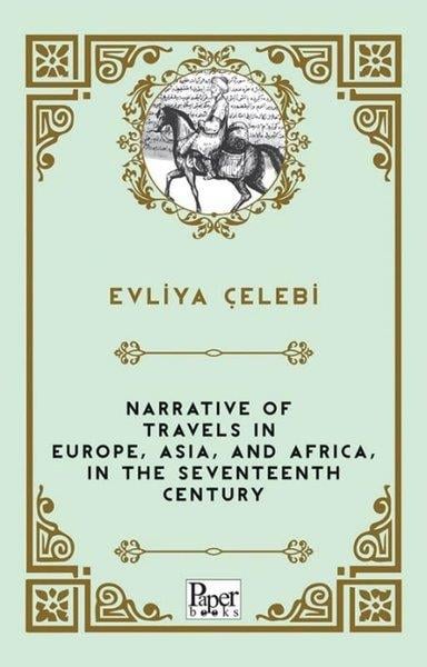 Evliya ÇelebiClassicsNarrative of travels in europe asia and africa in The Seventeenth Century