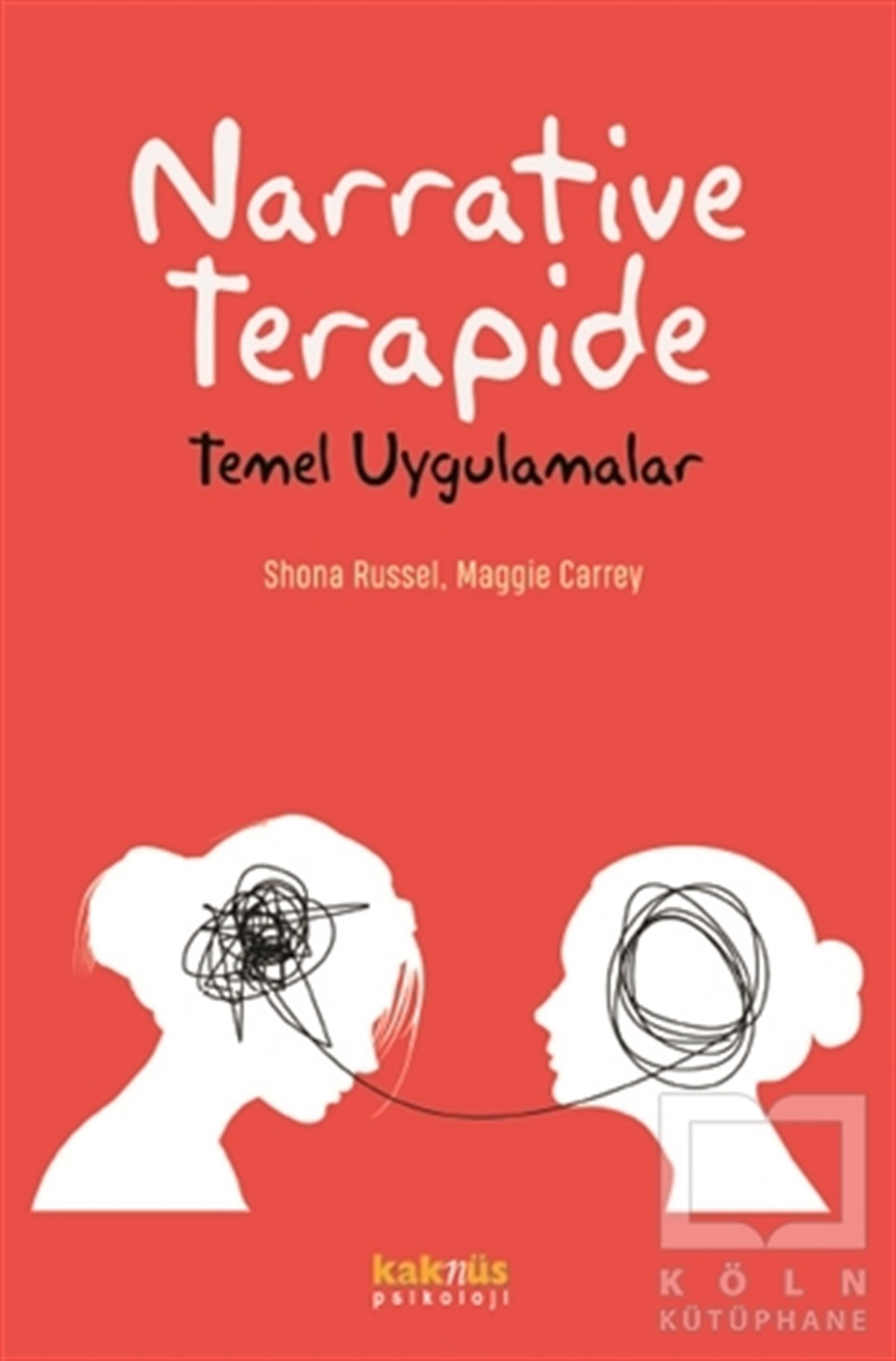Shona RusselGenel Psikoloji KitaplarıNarrative Terapide Temel Uygulamalar
