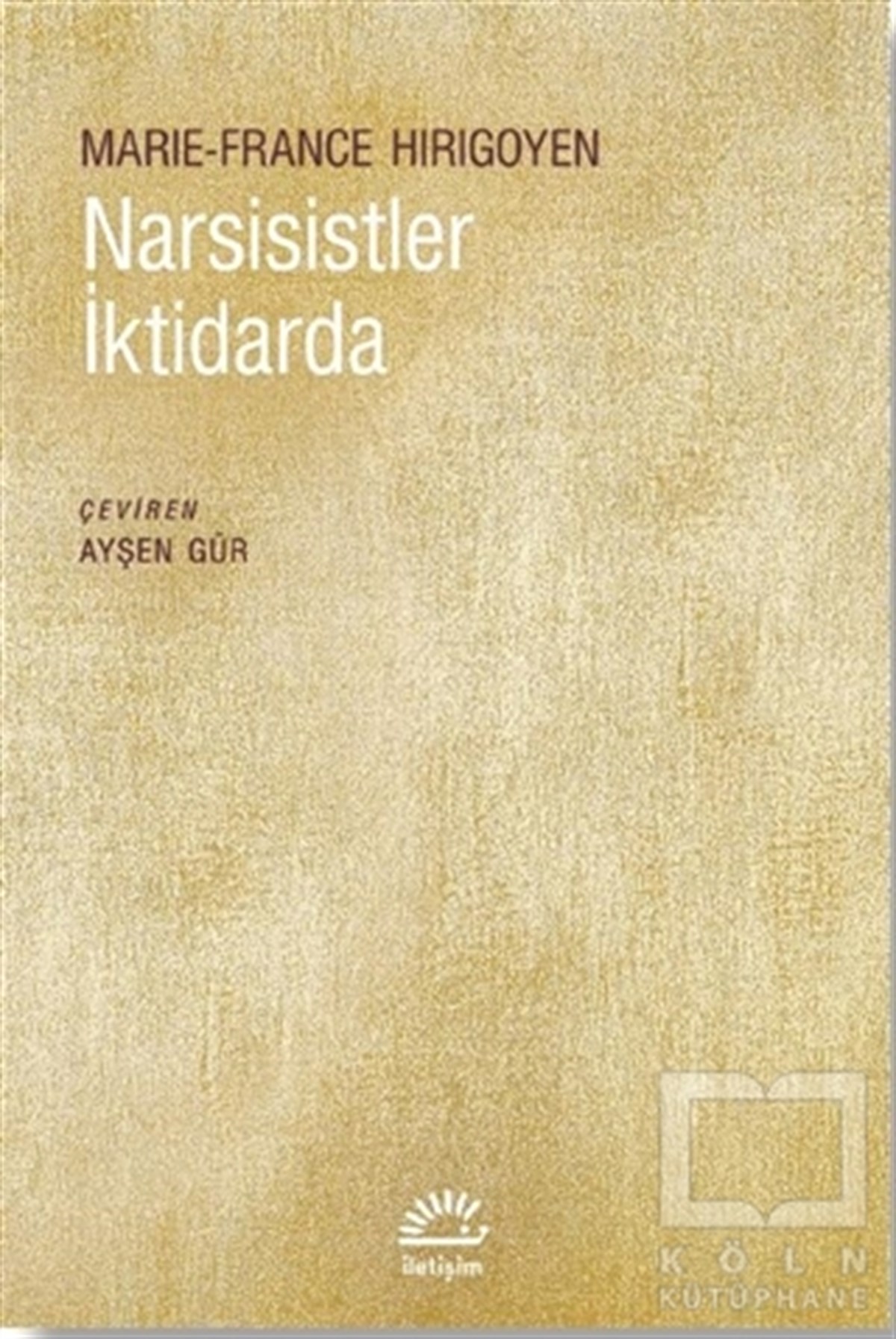 Marie-France HirigoyenDiğerNarsisistler İktidarda