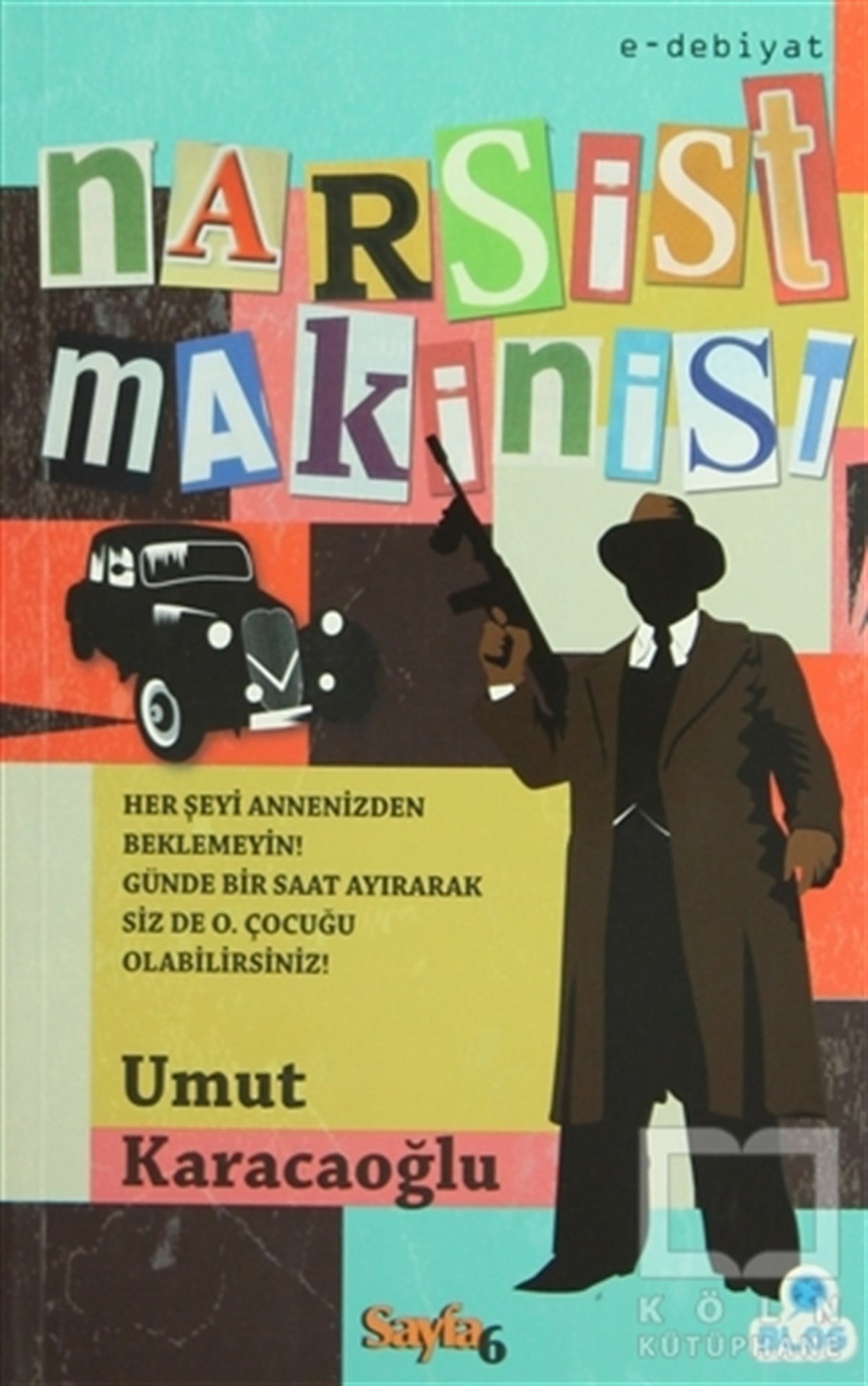 Umut KaracaoğluDenemeNarsist Makinist
