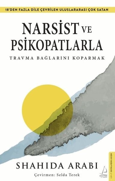 Shahida ArabiKişisel Gelişim KitaplarıNarsist ve Psikopatlarla Travma Bağlarını Koparmak