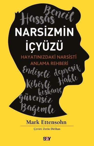 Mark EttensohnPsikoloji KitaplarıNarsizmin İçyuzu - Hayatınızdaki Narsisti Anlama Rehberi