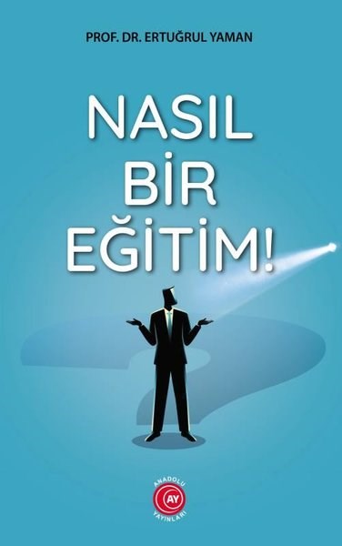 Ertuğrul YamanEğitimNasıl Bir Eğitim!