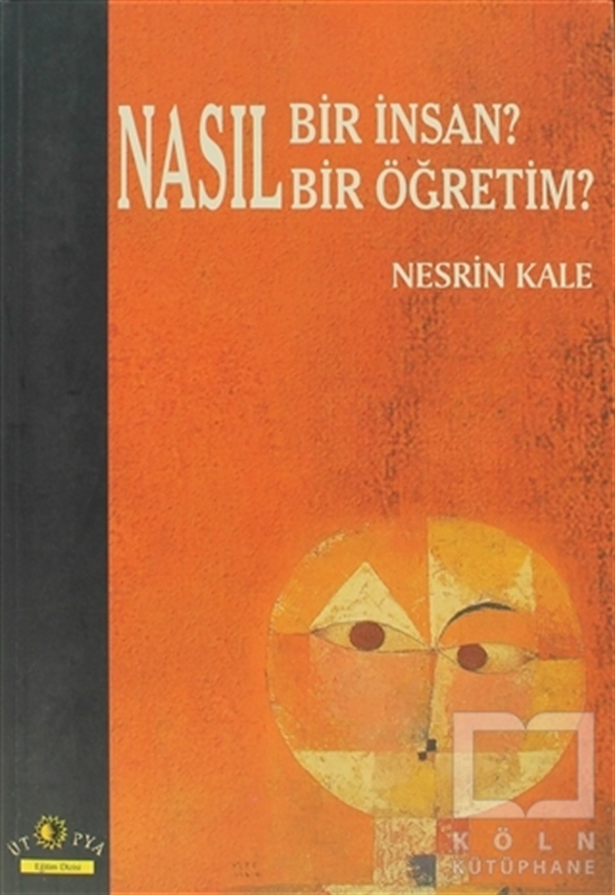 Nesrin KaleDiğerNasıl Bir İnsan? Nasıl Bir Öğretim